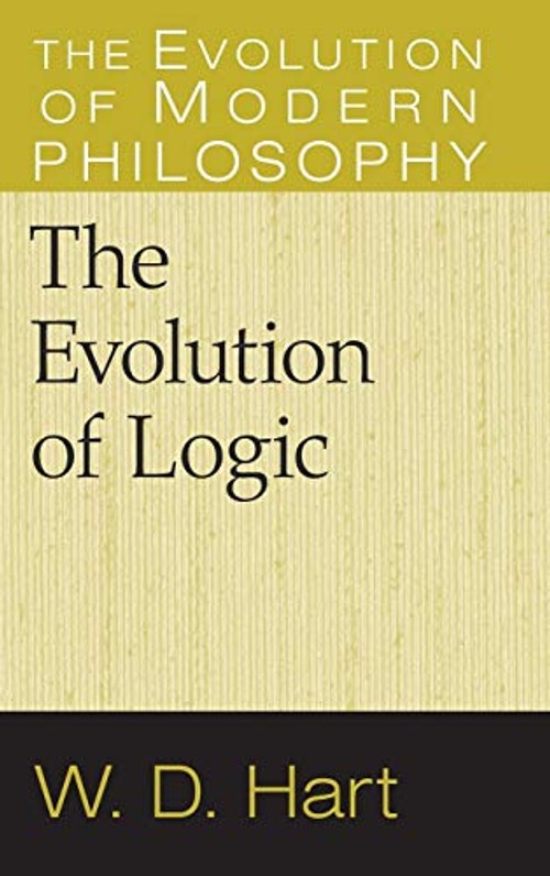 The Evolution of Logic: A Critical History by W. D. Hart view 2
