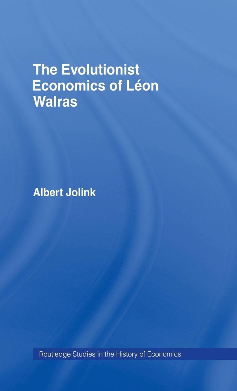 Buy The Evolutionist Economics of Leon Walras by Jolink Albert — BookShops.in