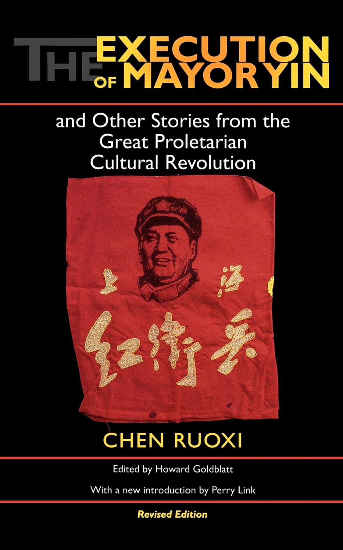 Buy The Execution of Mayor Yin by Chen – Stories of Cultural Rev — BookShops.in