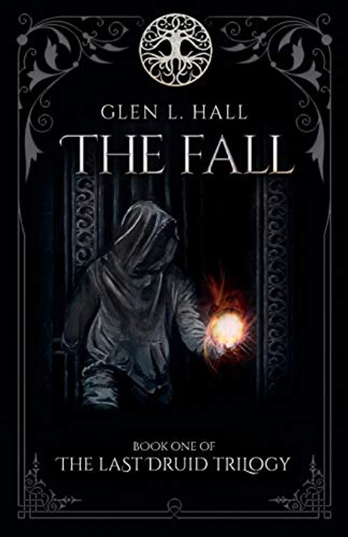 The Fall: Book One of the Last Druid Trilogy by Glen L. Hall view 2