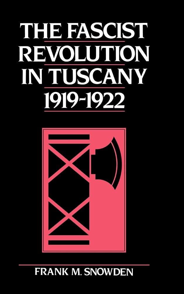 Buy The Fascist Revolution in Tuscany by Frank Snowden — BookShops.in