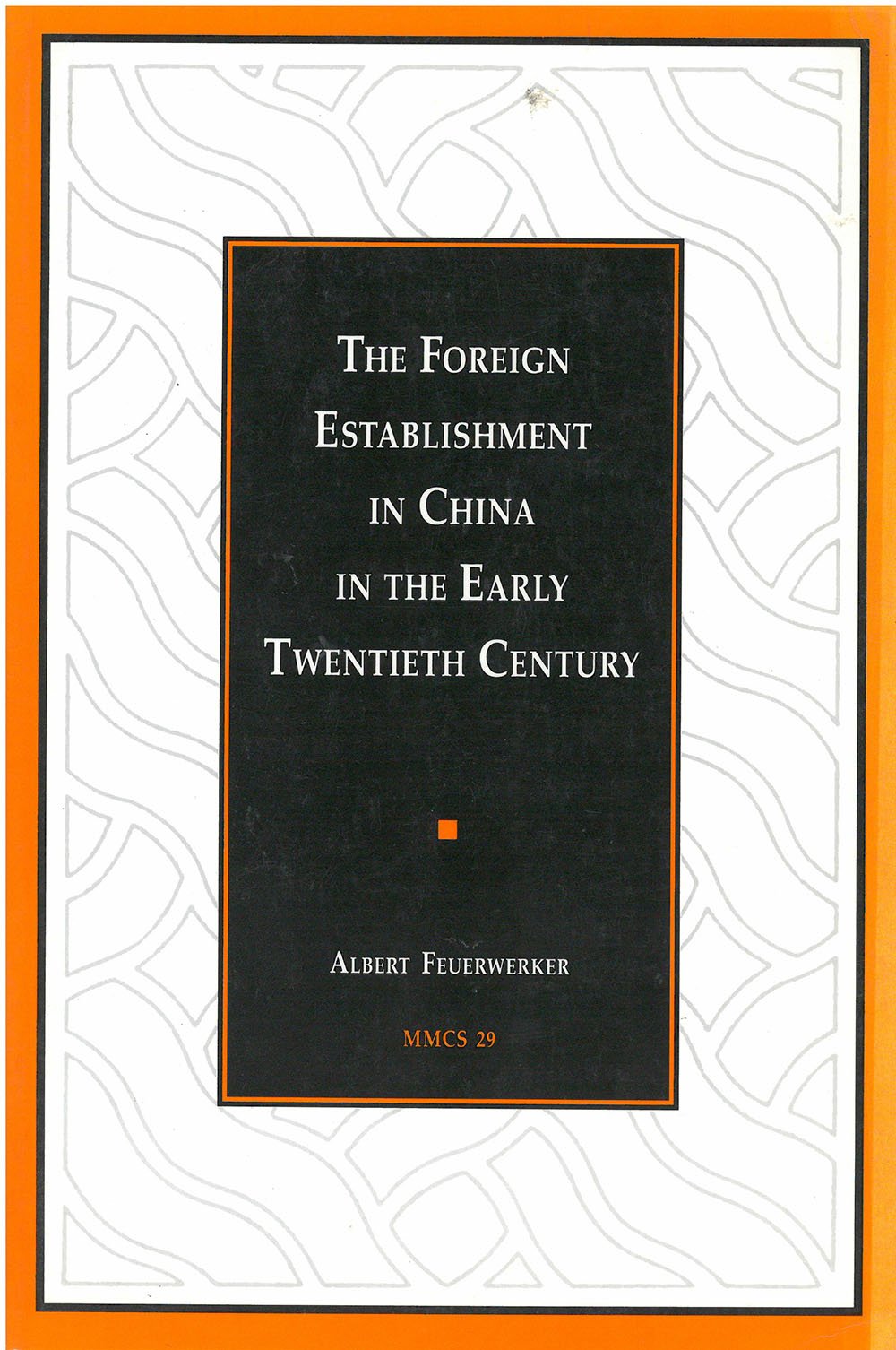 Buy The Foreign Establishment in China in the Early Twentieth Ce — BookShops.in