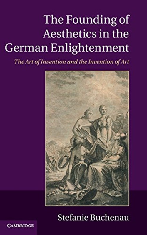The Founding of Aesthetics in the German Enlightenment – Cambridge University Press view 2