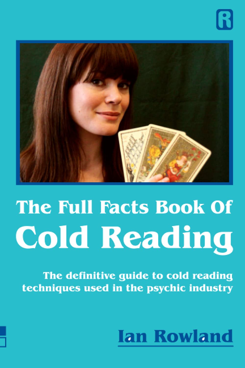 Buy The Full Facts Book Of Cold Reading by Ian Rowland — BookShops.in