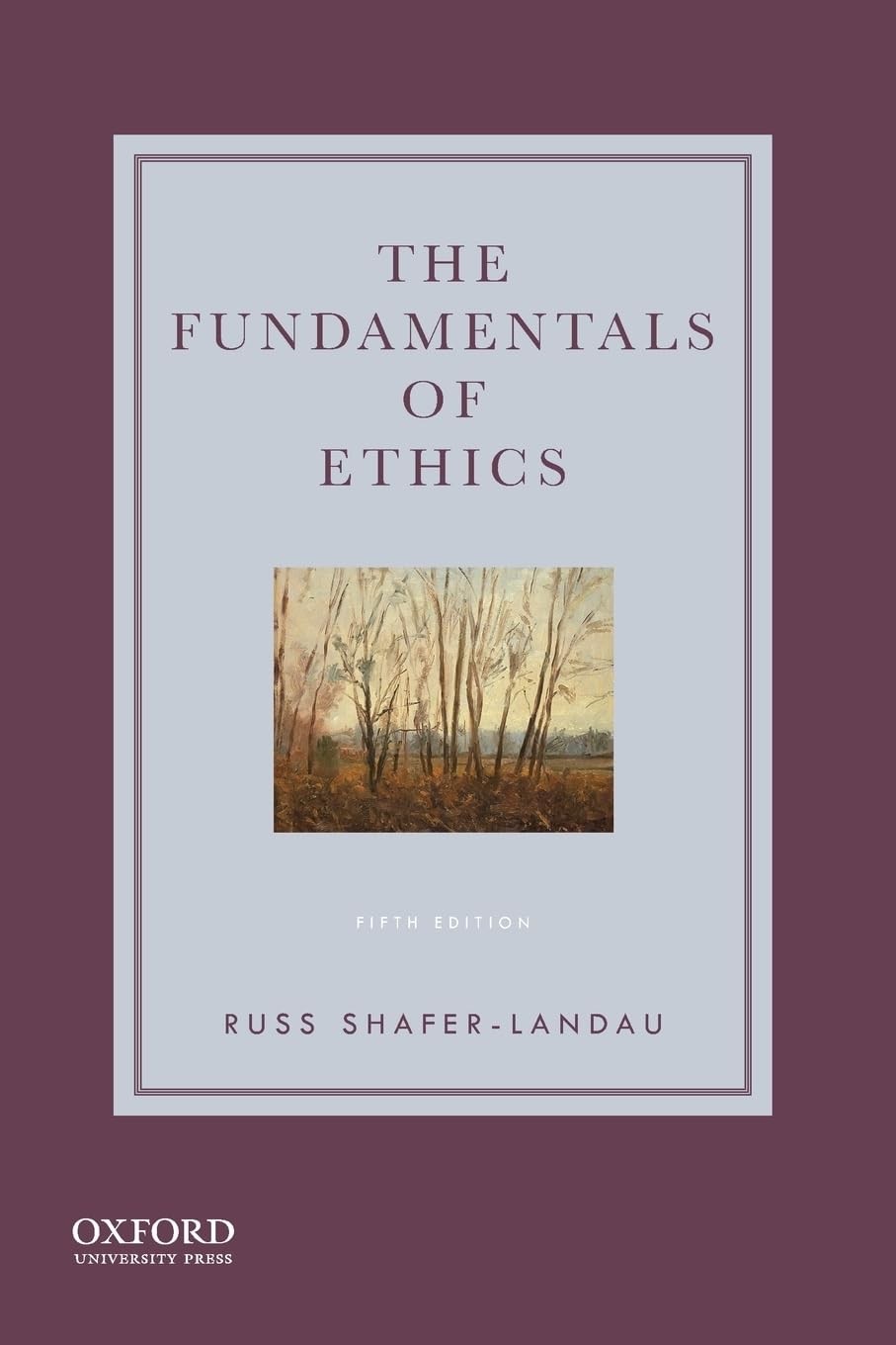 Buy The Fundamentals of Ethics by Russ Shafer-Landau — BookShops.in