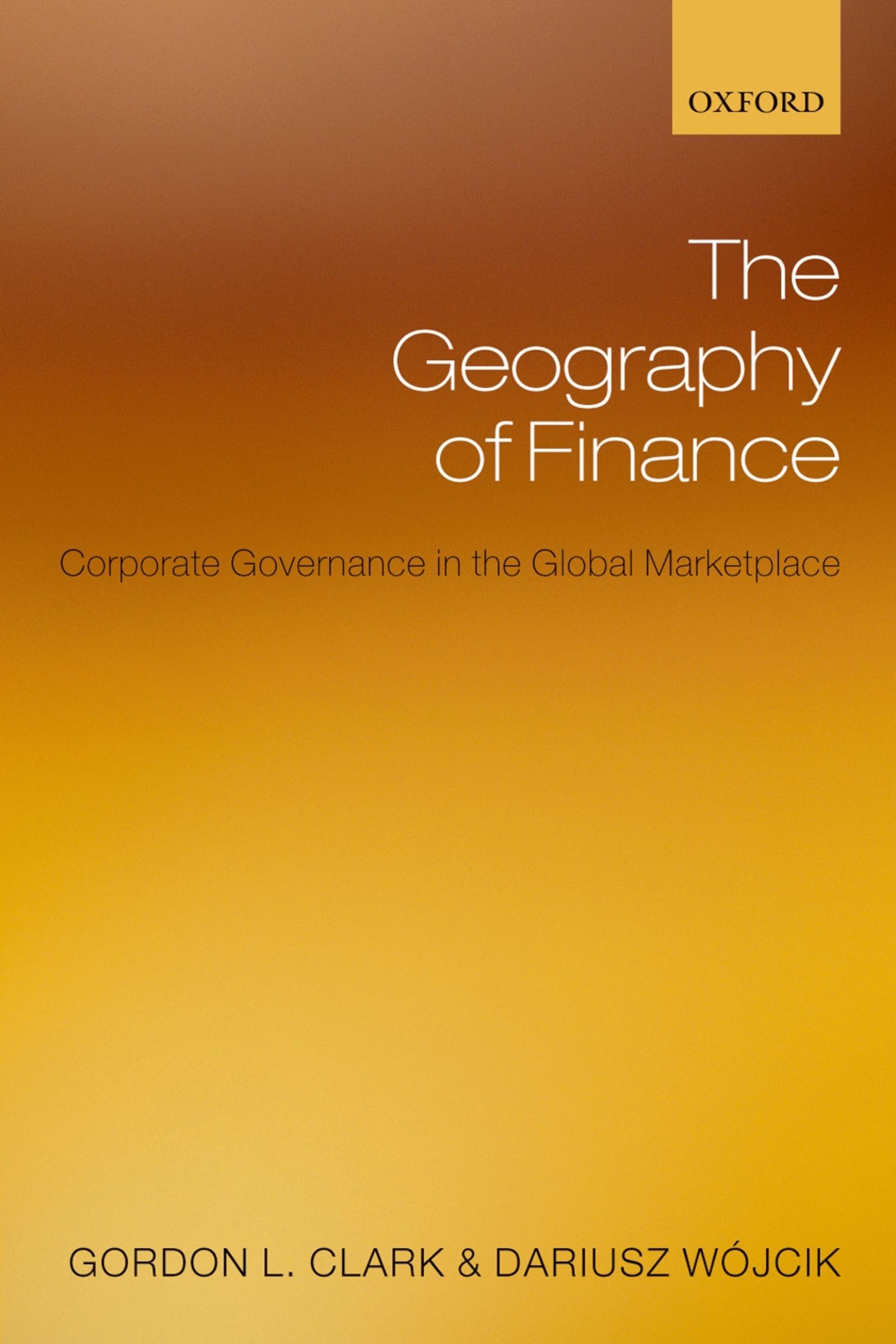 Buy The Geography of Finance (English, Gordon L. Clark | Darius Wojcik | Darius W. Jcik) — BookShops.in