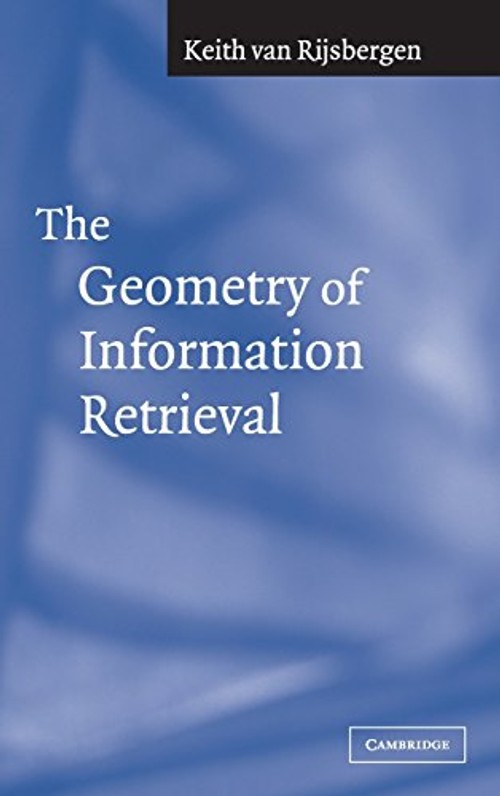 The Geometry of Information Retrieval – C. J. Van Rijsbergen view 2