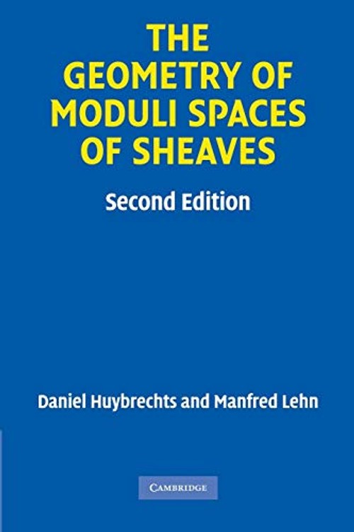 The Geometry of Moduli Spaces of Sheaves – Daniel Huybrechts view 2