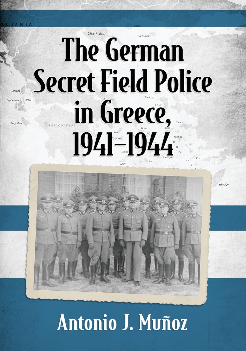 Buy The German Secret Field Police in Greece by Muñoz — BookShops.in