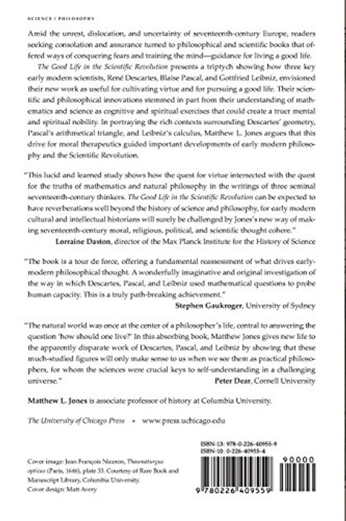 The Good Life in the Scientific Revolution: Descartes, Pascal, Leibniz, and the Cultivation of Virtue view 3