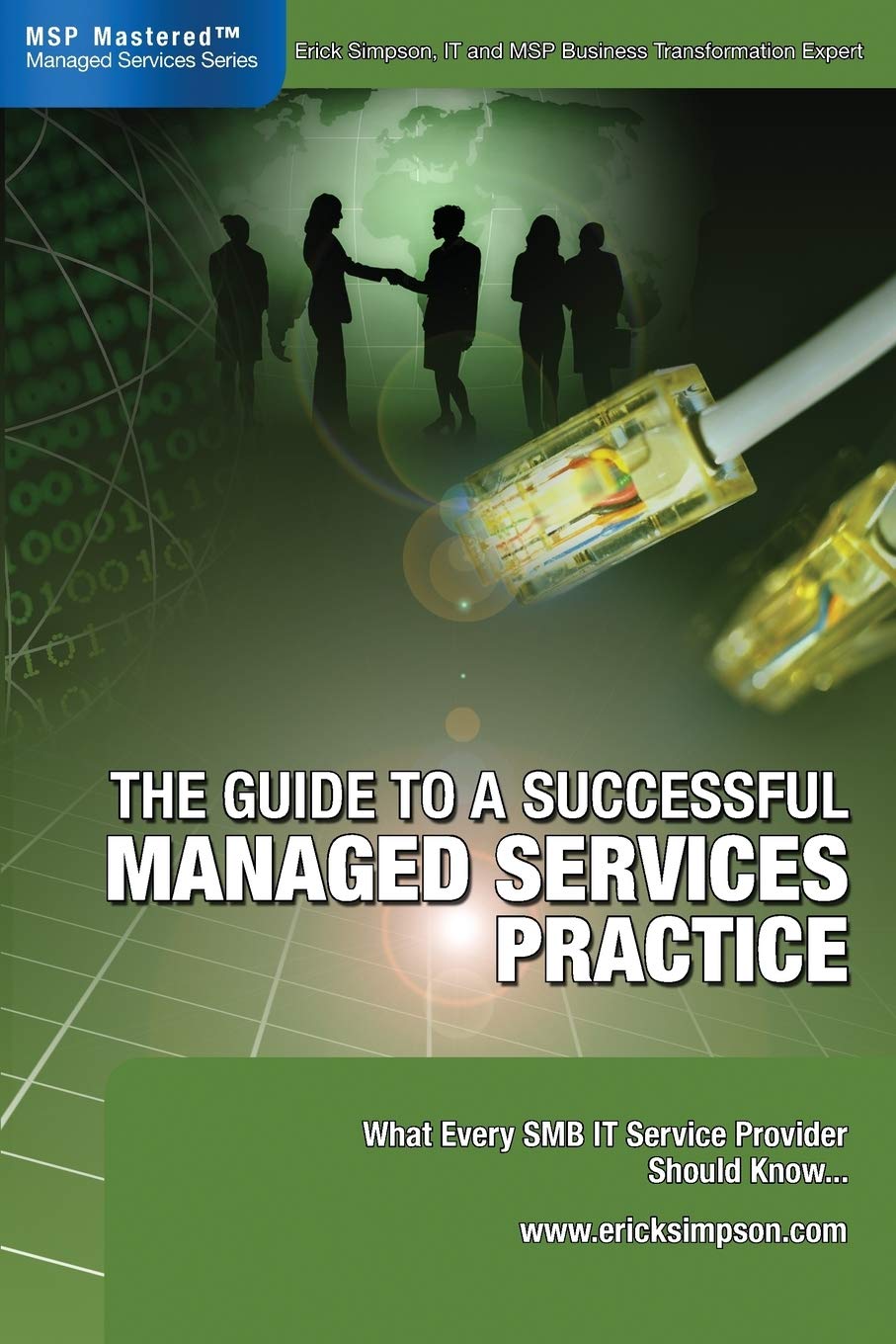 Buy The Guide to a Successful Managed Services Practice: What Every SMB IT Service Provider Should Know About Managed Services — BookShops.in