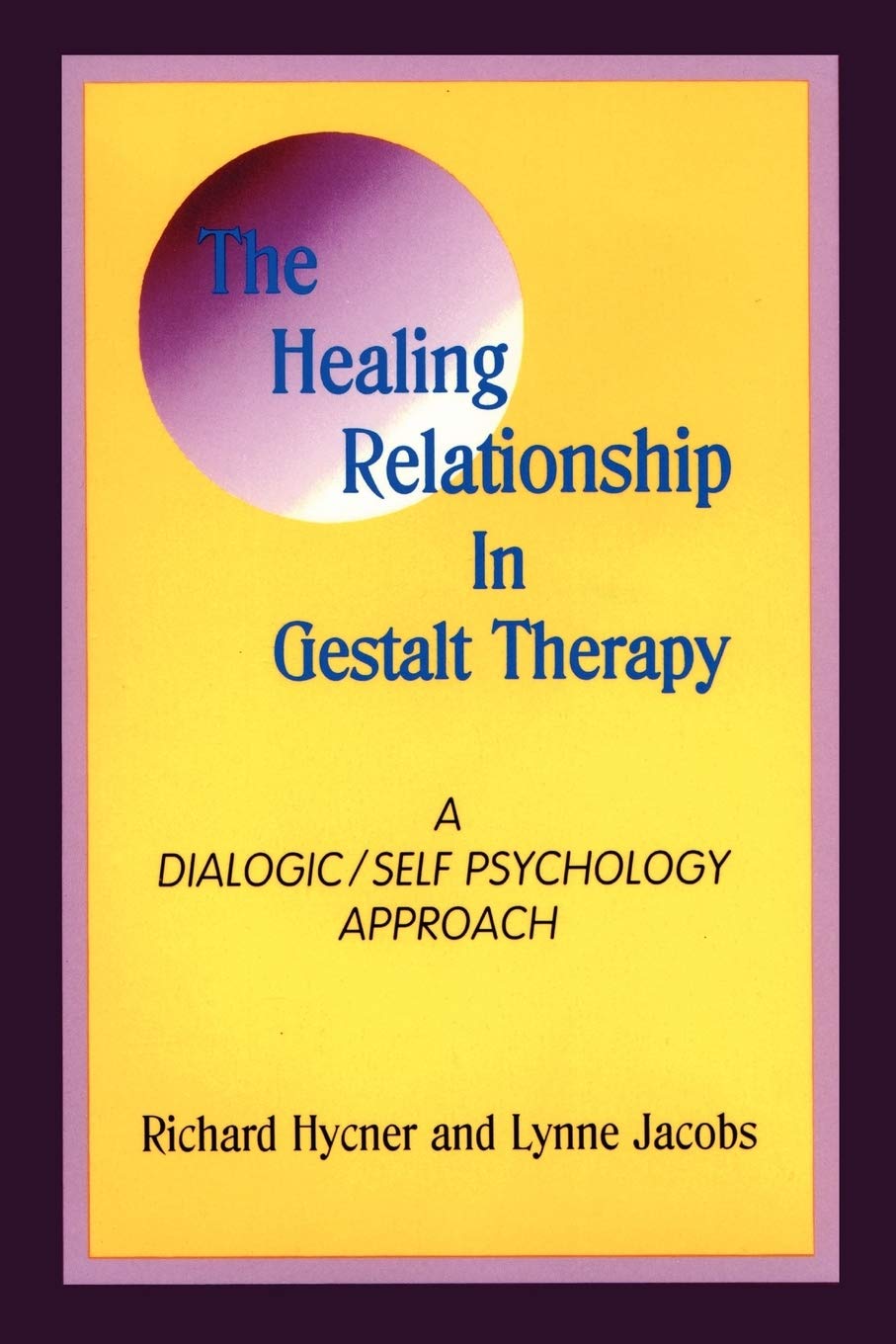 Buy The Healing Relationship in Gestalt Therapy: A Dialogic - Self-Psychology Approach by Richard Hycner — BookShops.in