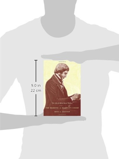 The Heretic in Darwin's Court: The Life of Alfred Russel Wallace view 3
