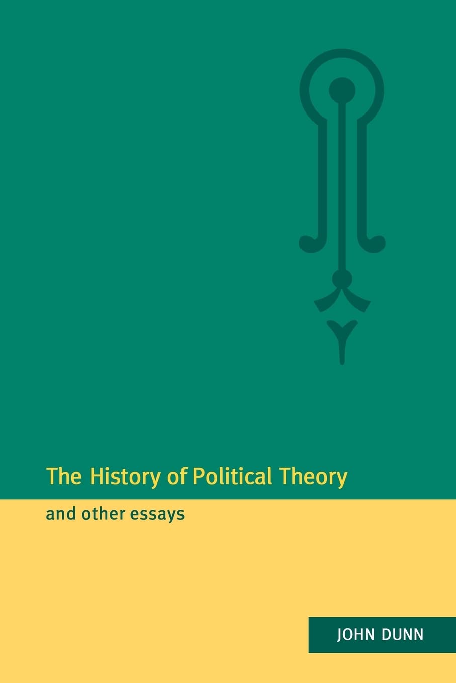 Buy The History of Political Theory by John Dunn — BookShops.in