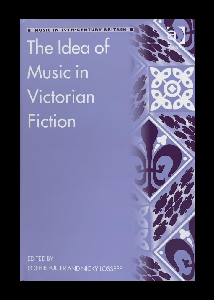Buy The Idea of Music in Victorian Fiction by Nicky Losseff — BookShops.in