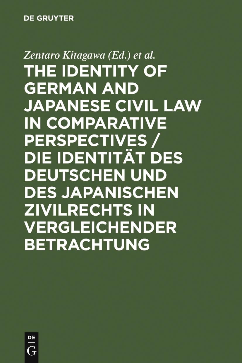 Buy The Identity of German and Japanese Civil Law in Comparative Perspectives / Die Identität Des Deutsc (English, Zentaro Kitagawa) — BookShops.in