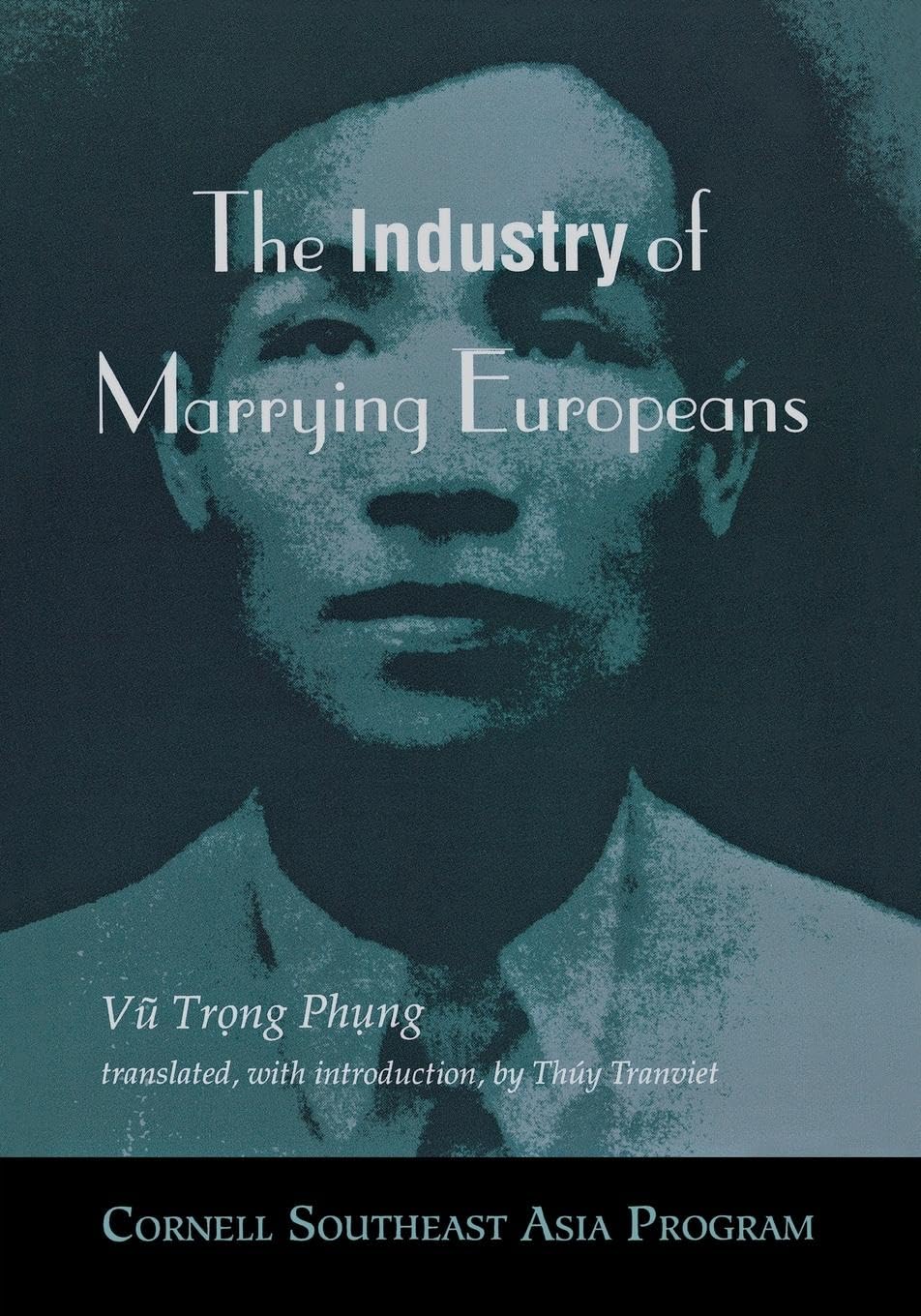 Buy The Industry of Marrying Europeans by Vu Trung Phung — BookShops.in