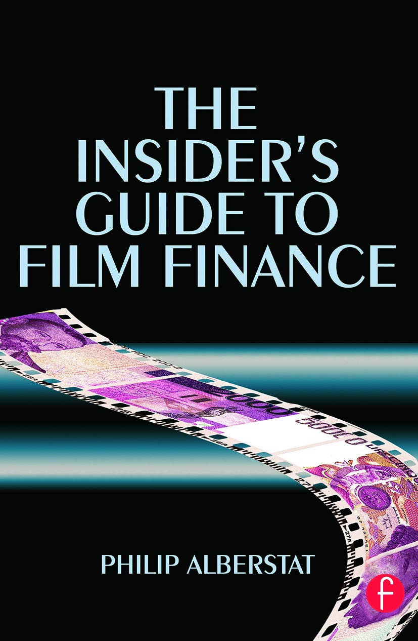 Buy The Insider's Guide to Film Finance (English, Philip Alberstat) — BookShops.in