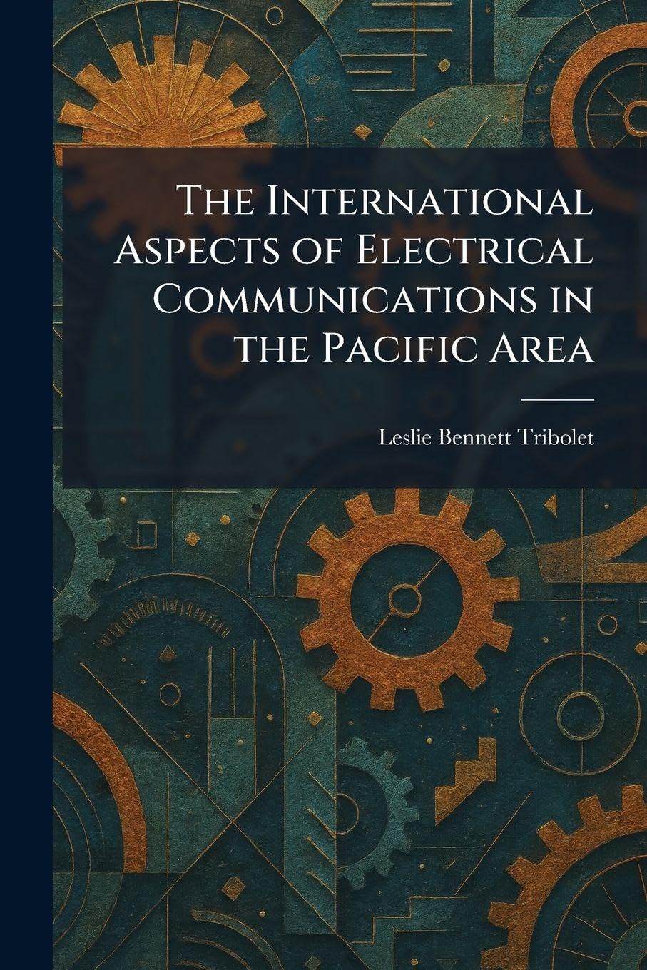 Buy The International Aspects of Electrical Communications in the Pacific Area — BookShops.in