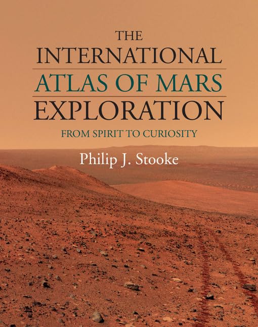 Buy The International Atlas of Mars Exploration by Philip J. Sto — BookShops.in