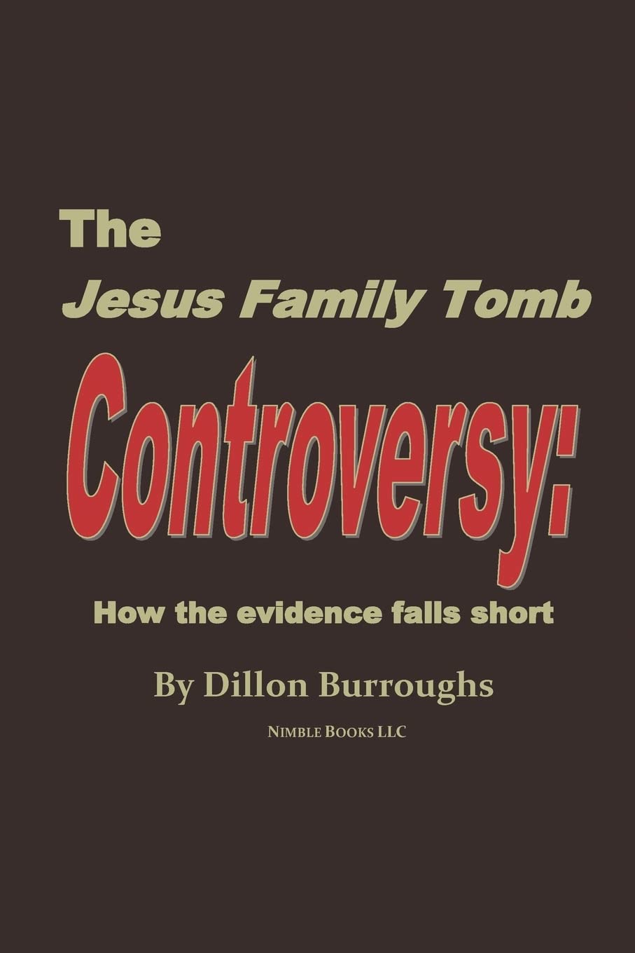 Buy The JESUS FAMILY TOMB Controversy by Burroughs — BookShops.in