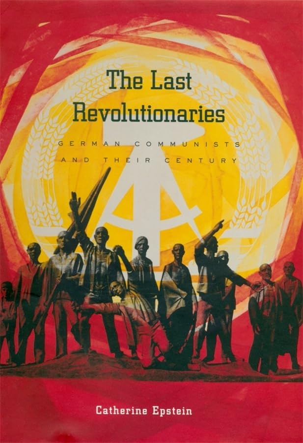 Buy The Last Revolutionaries – German Communists and Their Century — BookShops.in