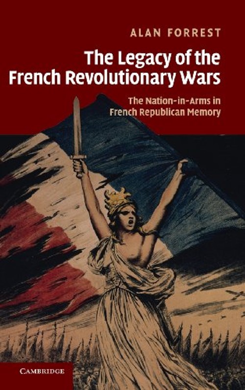 The Legacy of the French Revolutionary Wars by Alan Forrest – Cambridge University Press view 2