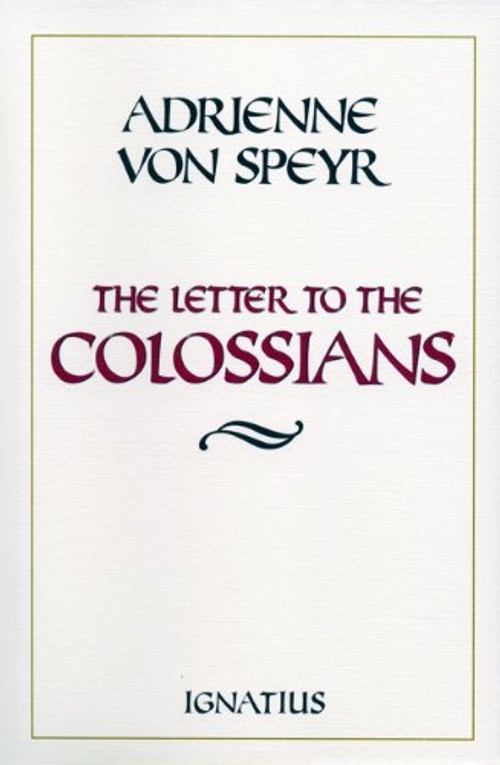 The Letter to the Colossians – Adrienne Von Speyr Catholic Commentary view 2