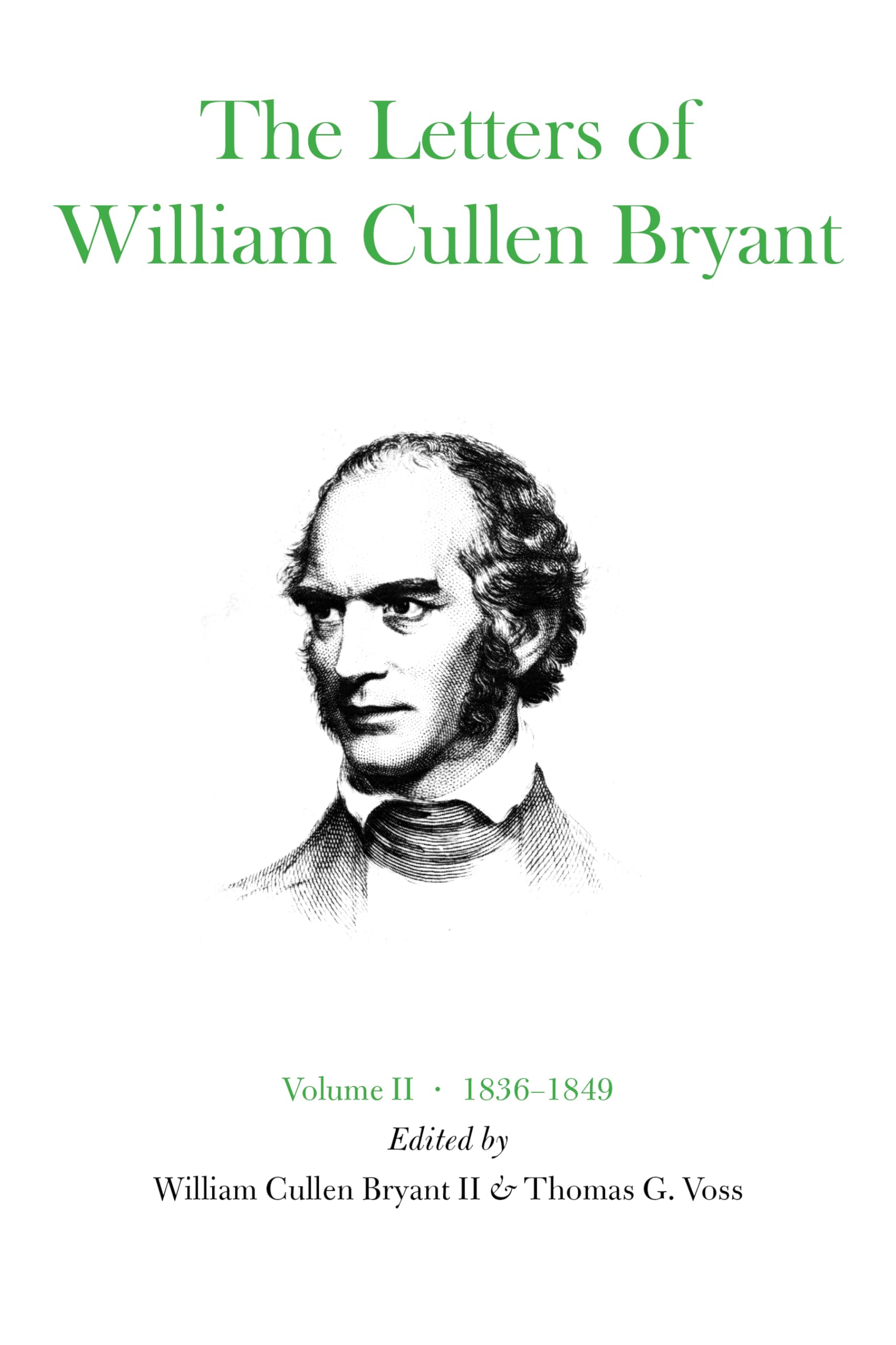 Letters of William Cullen Bryant, 1836-1849: 1858 1864: Volume II, 1836-1849 | by William Cullen Bryant | Thomas G. Voss | Fordham Univ Pr | English | Illustrated Edition