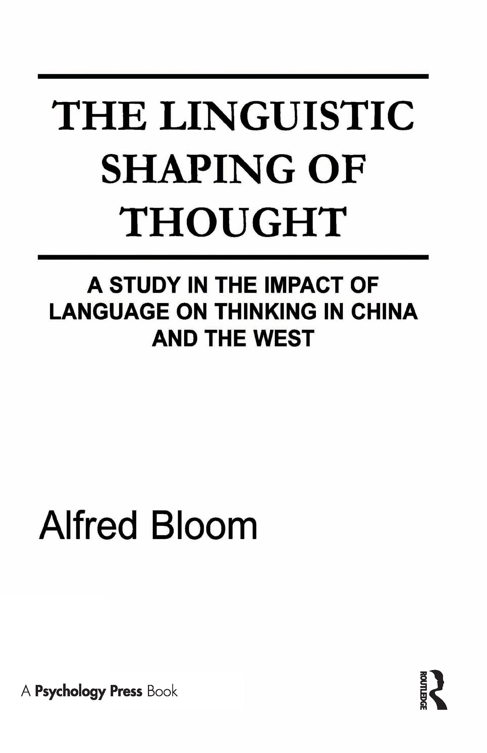 Buy The Linguistic Shaping of Thought by A. H. Bloom — BookShops.in