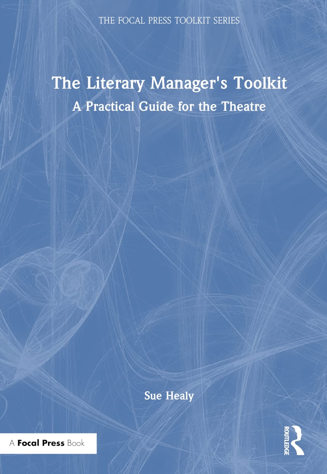 Buy The Literary Manager's Toolkit (English, Sue Healy) — BookShops.in