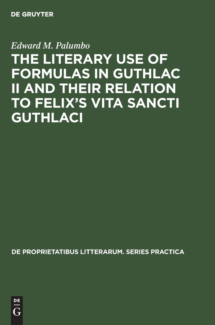 Buy The Literary Use of Formulas in Guthlac II and their Relatio β BookShops.in