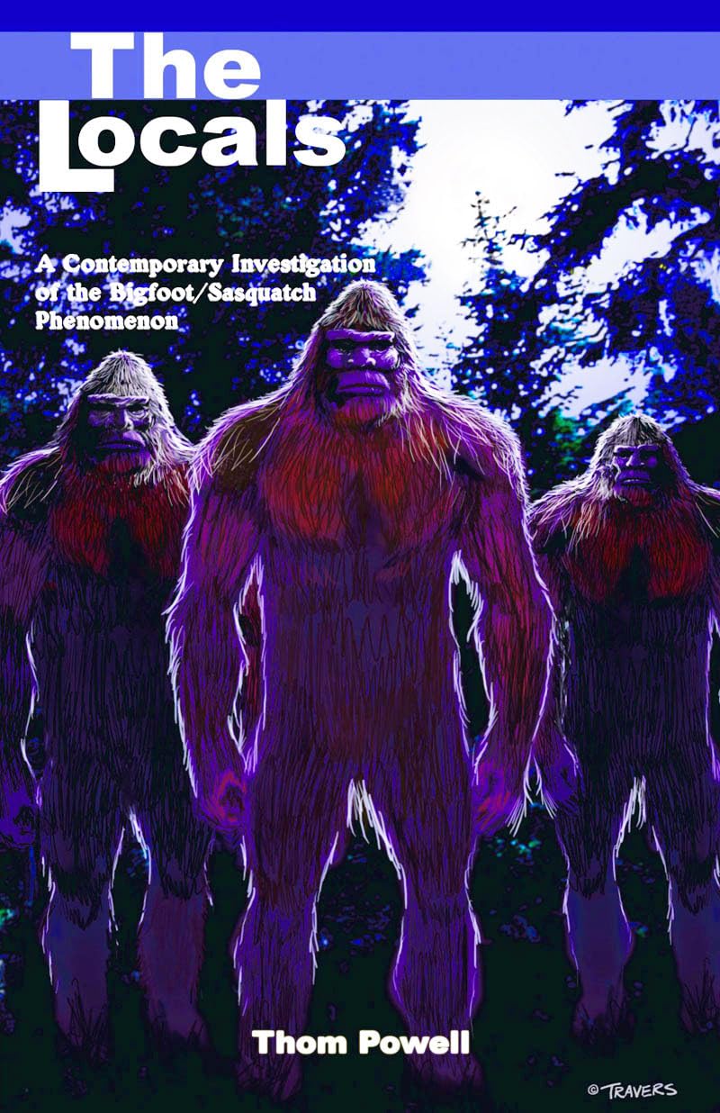 Buy The Locals: Bigfoot/Sasquatch Investigation by Thom Powell — BookShops.in
