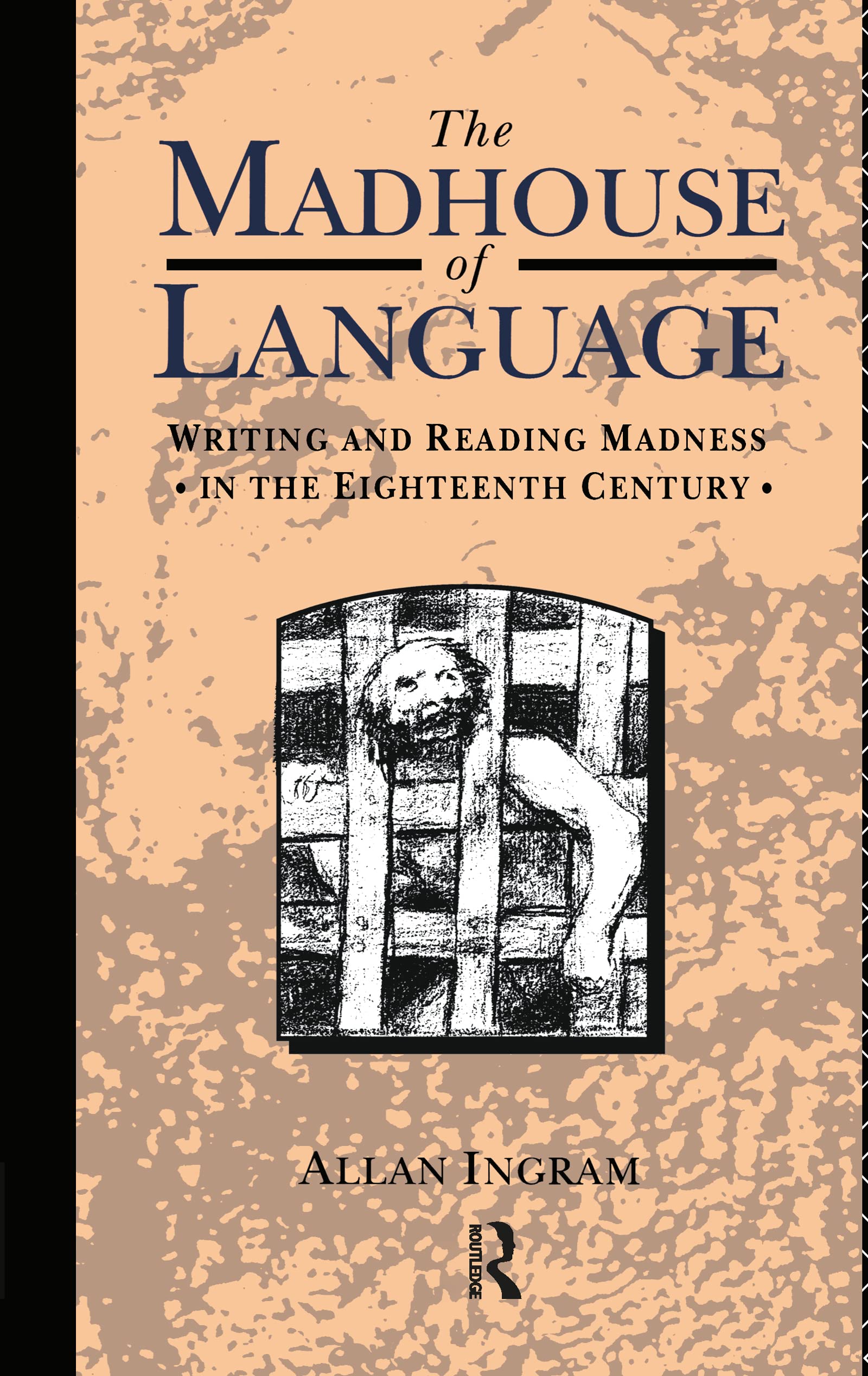 Buy The Madhouse of Language by Allan Ingram – Routledge — BookShops.in