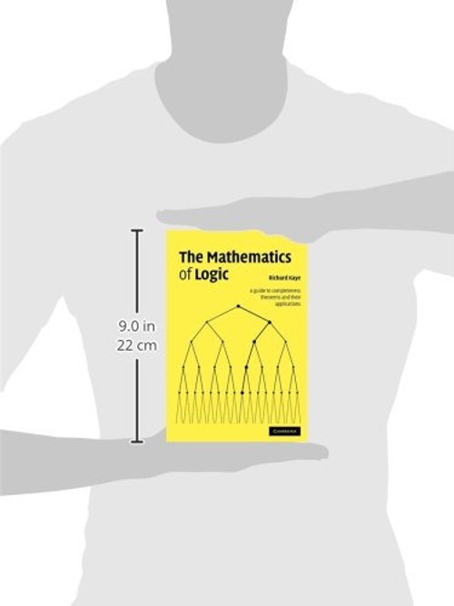 The Mathematics of Logic: A Guide to Completeness Theorems and their Applications view 4