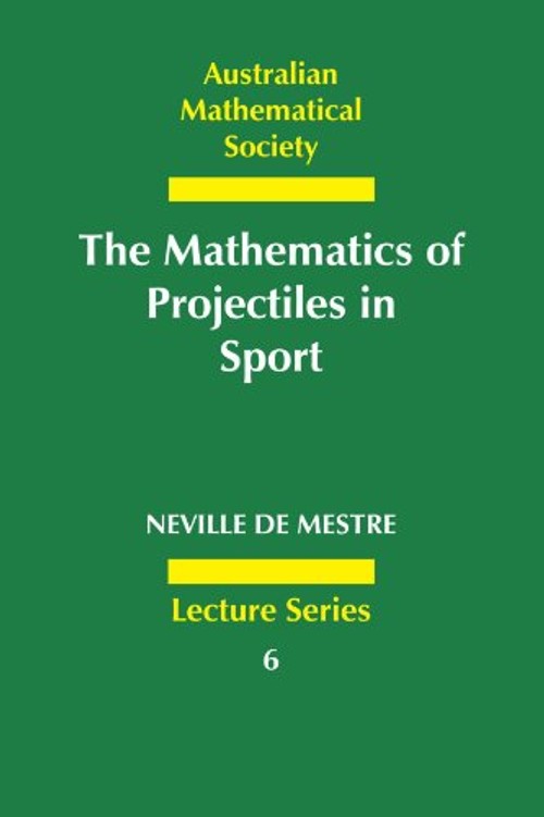 The Mathematics of Projectiles in Sport - Neville de Mestre - Cambridge University Press view 2