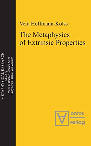 The Metaphysics of Extrinsic Properties: 11 (Metaphysical Research, 11) view 2
