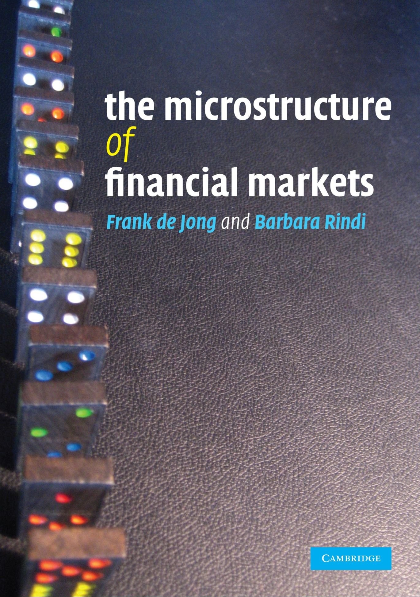 Buy The Microstructure of Financial Markets (English, Frank de Jong | Barbara Rindi) — BookShops.in