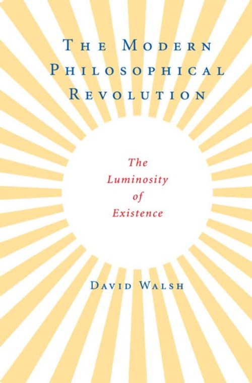 Buy The Modern Philosophical Revolution by David Walsh — BookShops.in