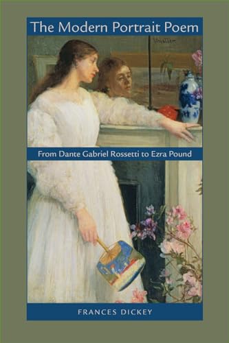 The Modern Portrait Poem: From Dante Gabriel Rossetti to Ezra Pound view 2