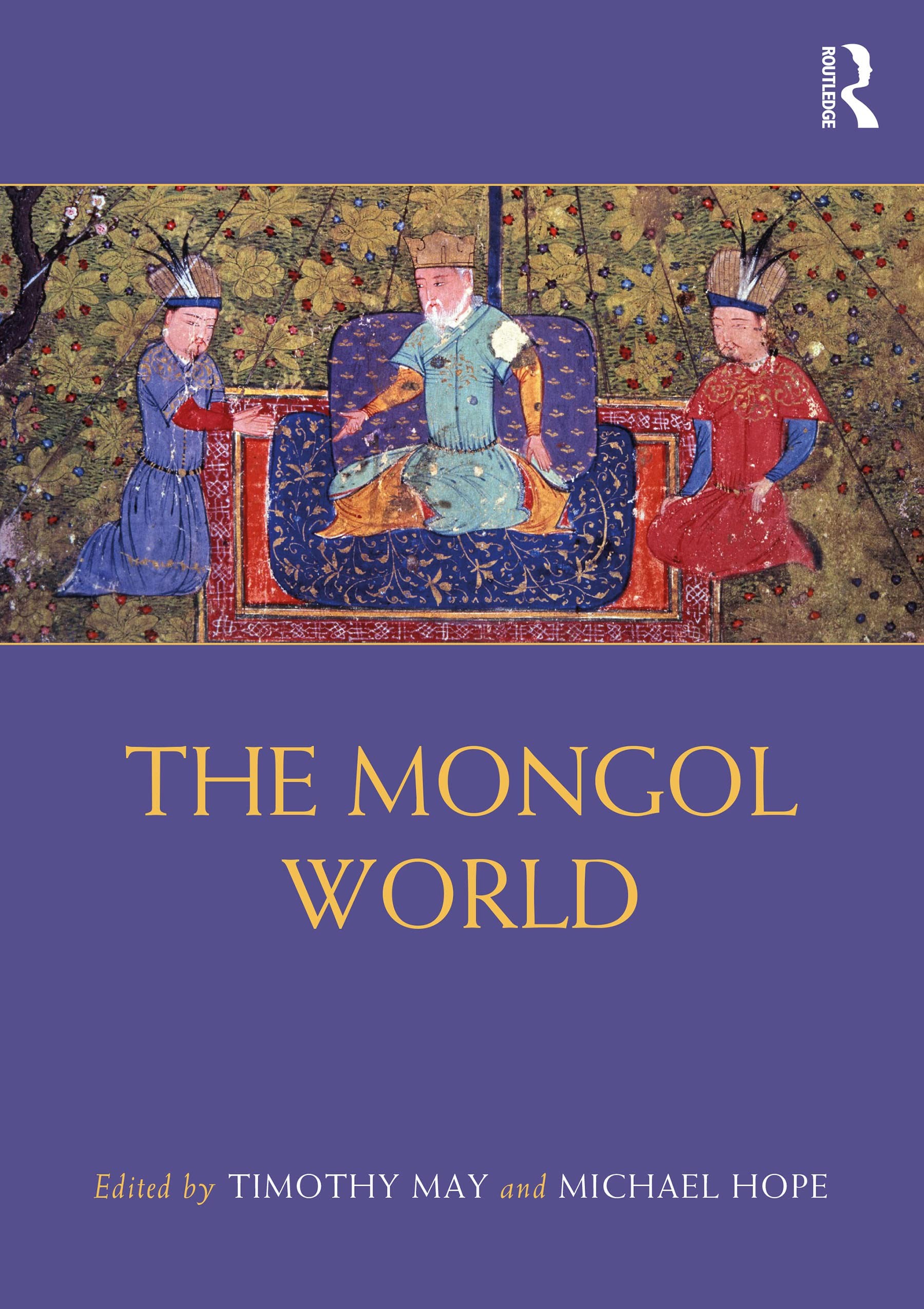 Buy The Mongol World by Timothy May – Routledge History — BookShops.in