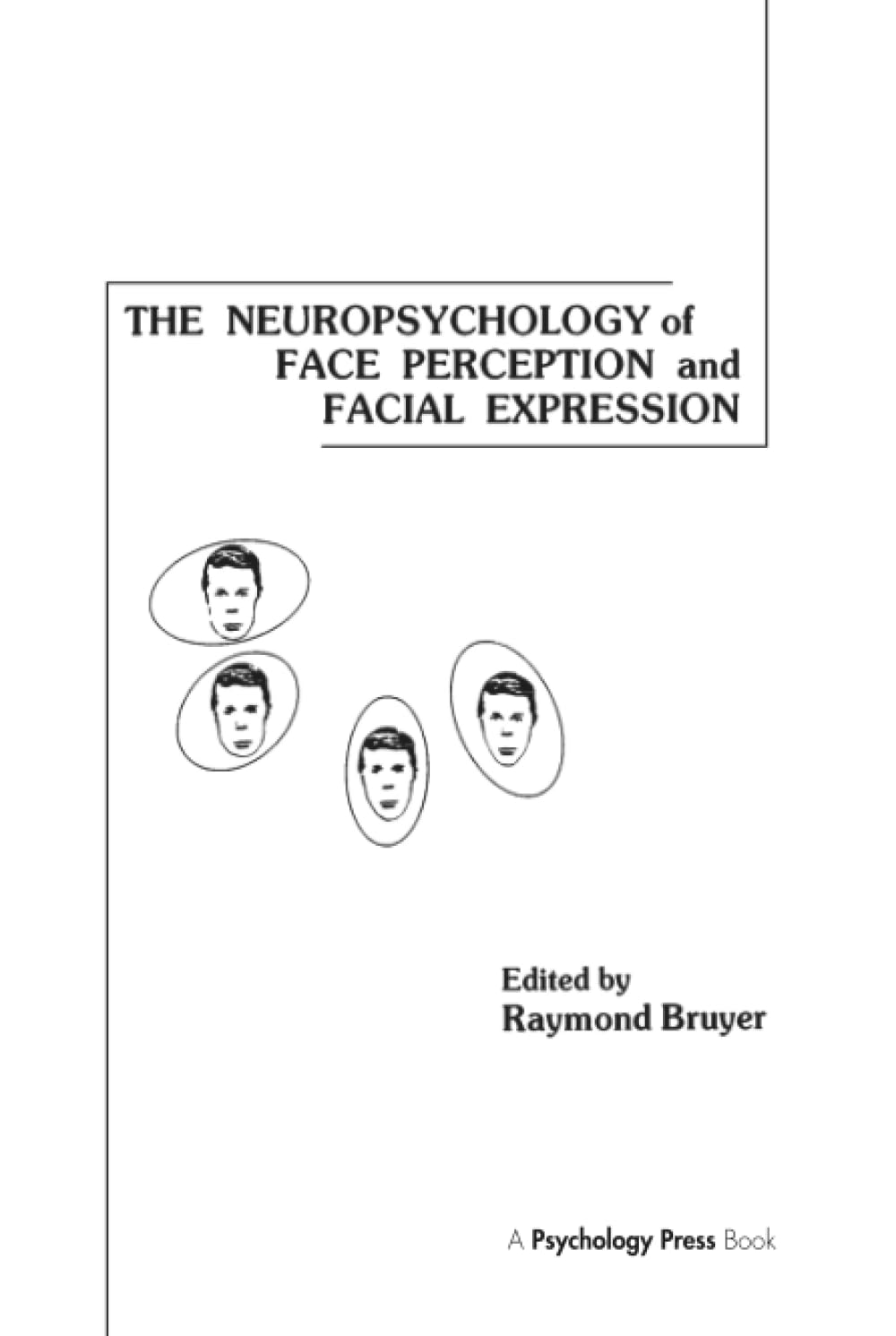 Buy The Neuropsychology of Face Perception by Raymond Bruyer — BookShops.in
