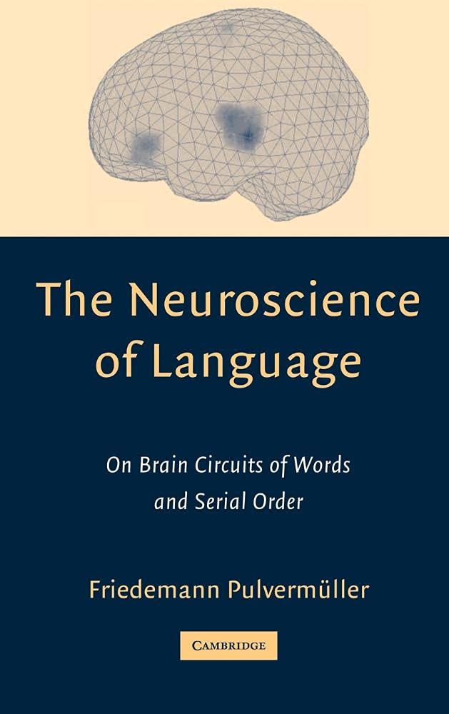 Buy The Neuroscience of Language by Friedemann Pulvermuller — BookShops.in