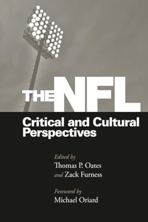 The NFL: Critical and Cultural Perspectives – Thomas Oates view 2