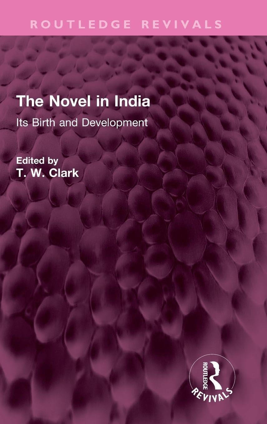 Buy The Novel in India by T. W. Clark – Literary History — BookShops.in