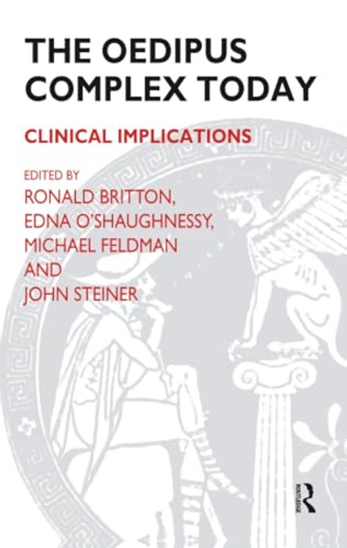 The Oedipus Complex Today: Clinical Implications by Ronald Britton – Routledge view 2