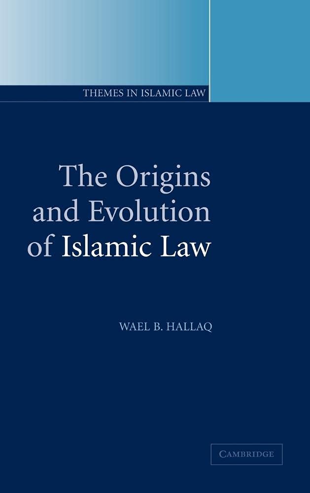 Buy The Origins and Evolution of Islamic Law by Hallaq — BookShops.in