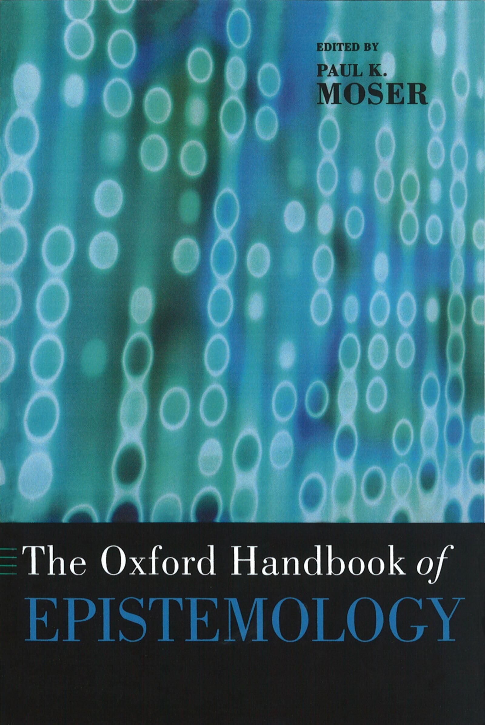 Buy The Oxford Handbook of Epistemology by Paul K. Moser — BookShops.in