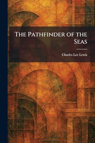 The Pathfinder of the Seas (English, Charles Lee Lewis) view 2