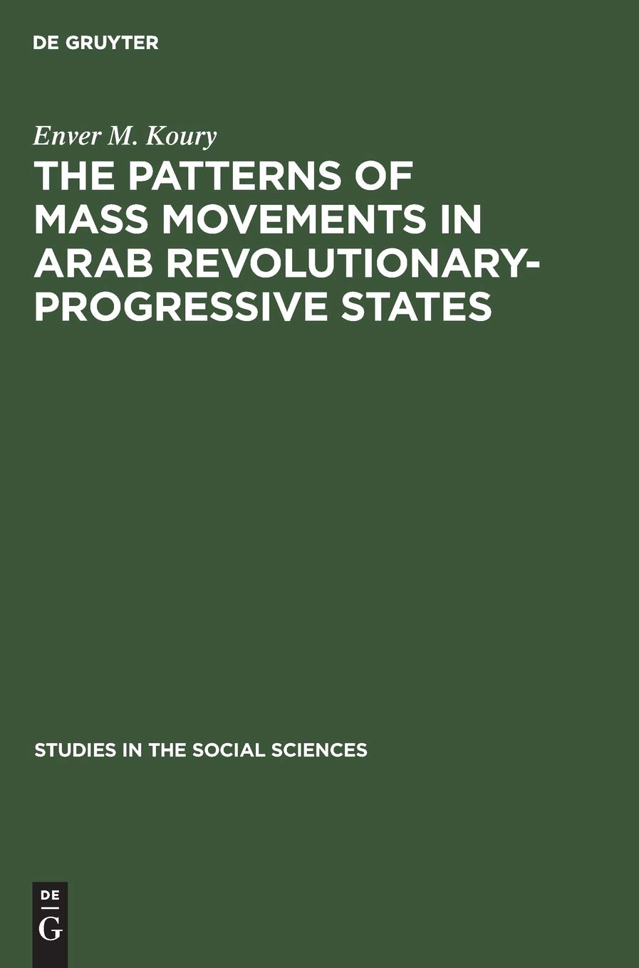 Buy The Patterns of Mass Movements in Arab Revolutionary-Progressive States: 9 (Studies in the Social Sciences, 9) — BookShops.in